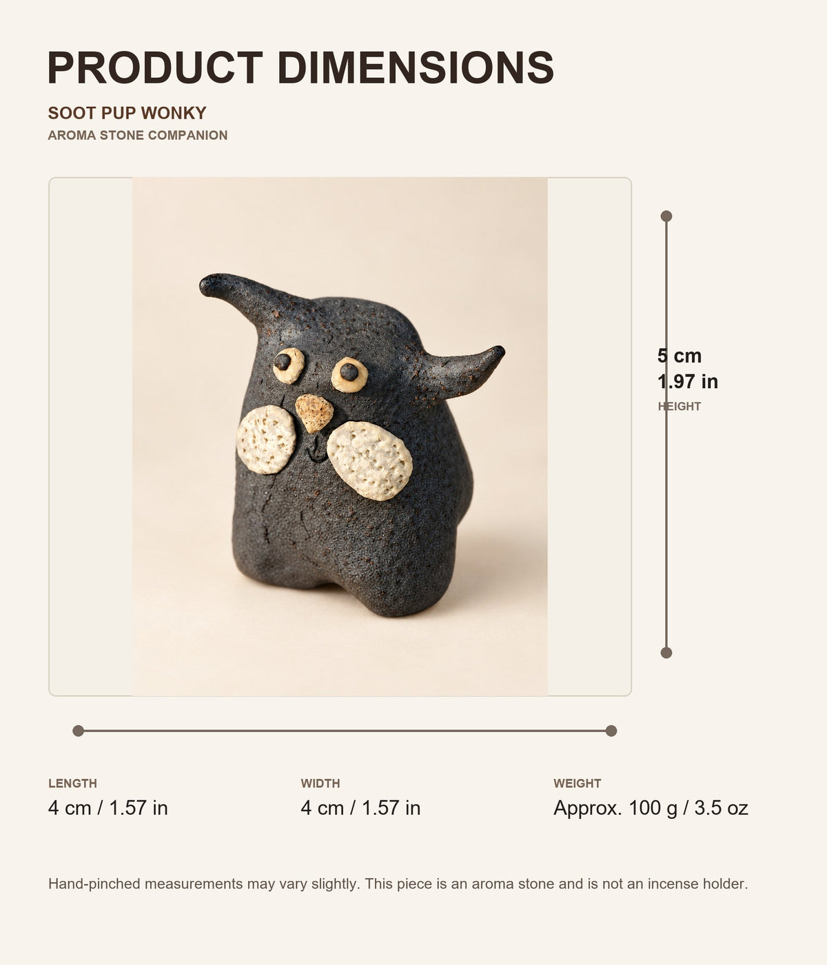 Product dimensions for Soot Pup Aroma Stone - Wonky